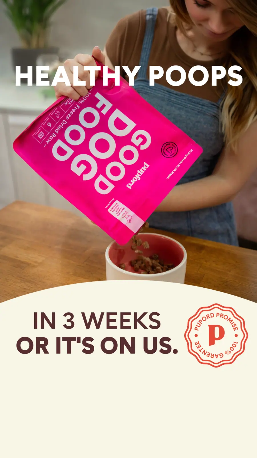 Vertical Healthy poops in three weeks or it is on us ad